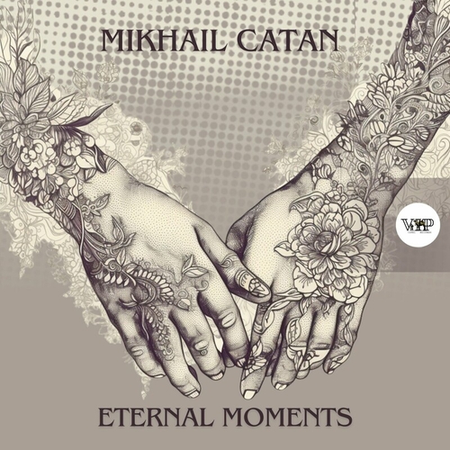 Mikhail Catan - Eternal Moments [CVIP270]